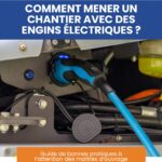 cinergic guide comment mener un chantier avec des engins électriques